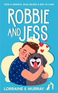 robbie and jess cover - mindfulness book for kids with trauma boy hugging dog cartoon