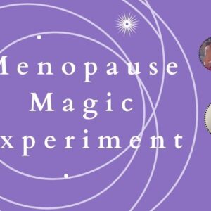 menopause magic experiment