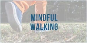 mindful walking for children blog - picture of feet walking on ground